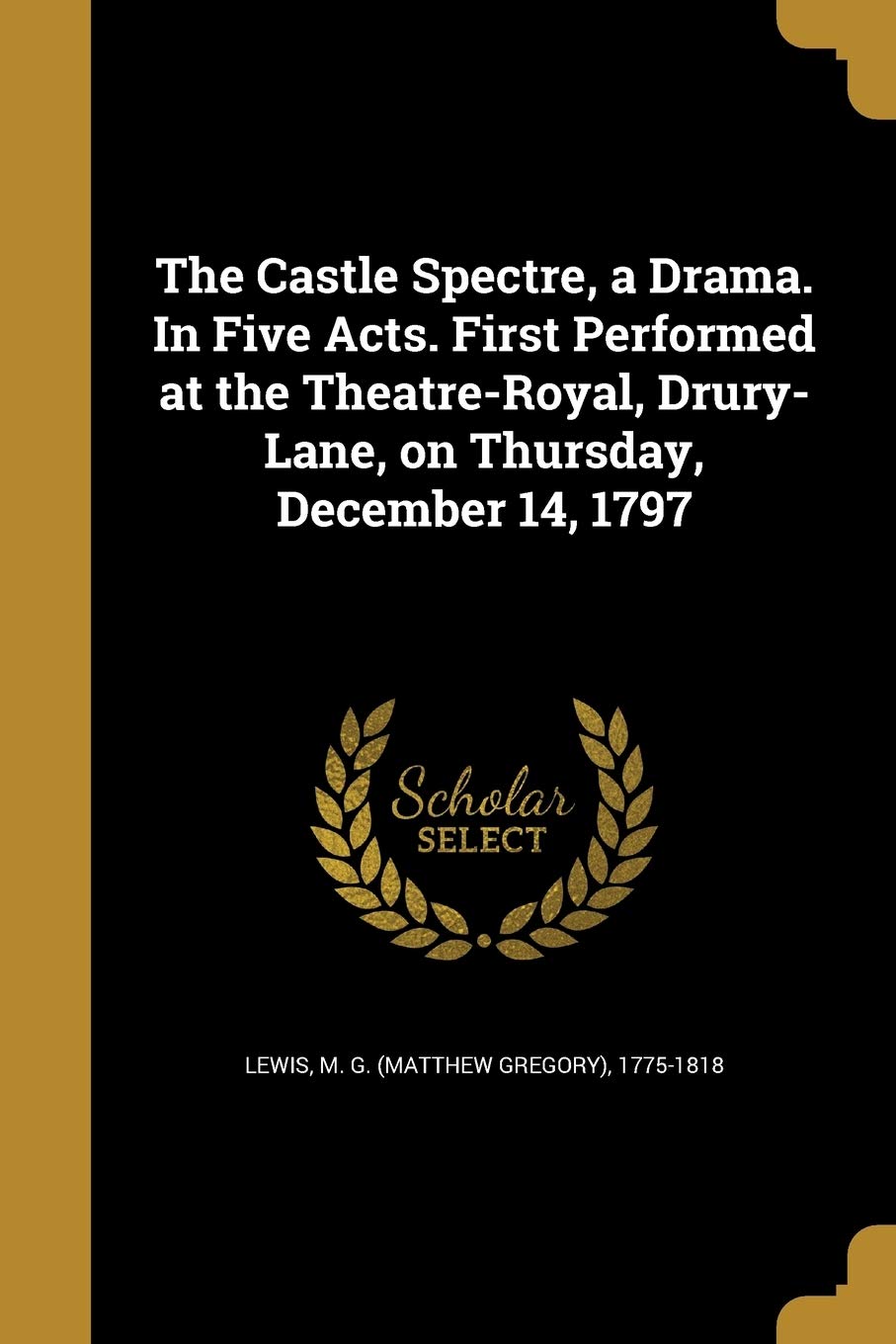 CASTLE SPECTRE A DRAMA IN 5 AC Social Sciences