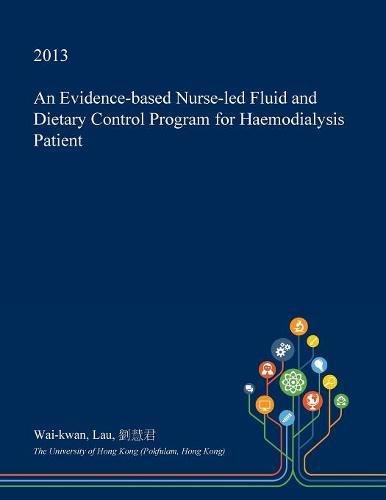 An Evidence-Based Nurse-Led Fluid and Dietary Control Program for Haemodialysis Patient Medicine