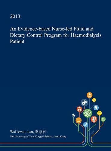 An Evidence-Based Nurse-Led Fluid and Dietary Control Program for Haemodialysis Patient Medicine