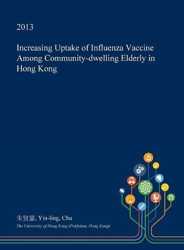 Increasing Uptake of Influenza Vaccine Among Community-Dwelling Elderly in Hong Kong Medicine