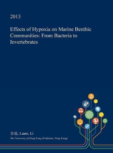 Effects of Hypoxia on Marine Benthic Communities: From Bacteria to Invertebrates Politics & History