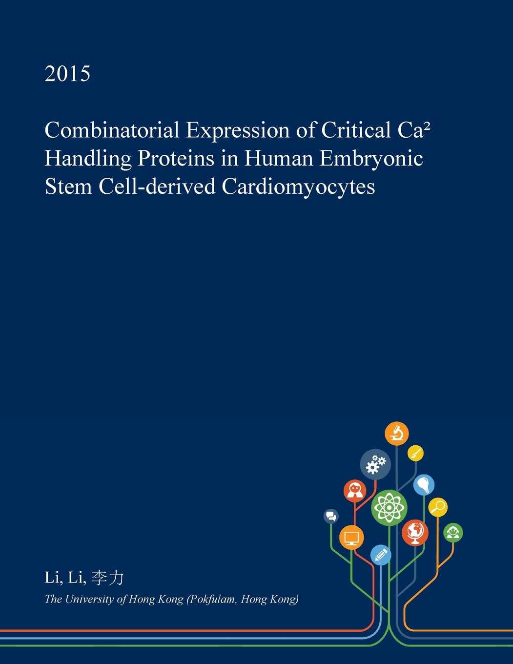 Combinatorial Expression of Critical CA⁺ Handling Proteins in Human Embryonic Stem Cell-Derived Cardiomyocytes Medicine