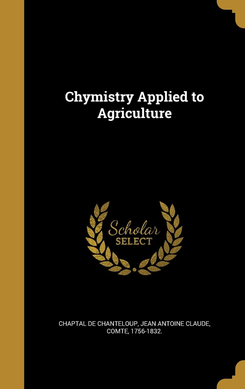 Chymistry Applied to Agriculture Politics & History