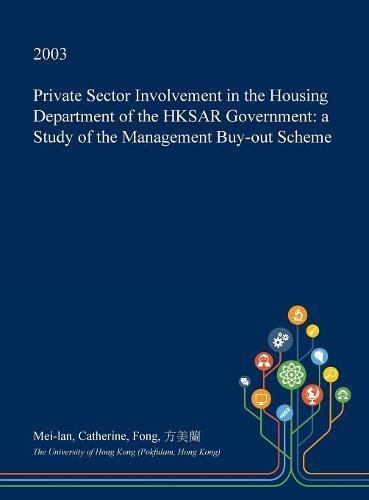 Private Sector Involvement in the Housing Department of the Hksar Government: A Study of the Management Buy-Out Scheme Social Sciences