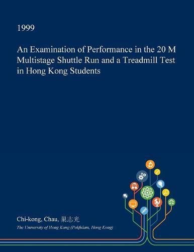 An Examination of Performance in the 20 M Multistage Shuttle Run and a Treadmill Test in Hong Kong Students Learning & Reference