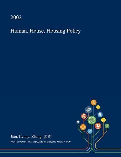 Human, House, Housing Policy Architecture