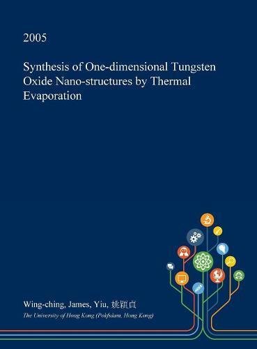 Synthesis of One-Dimensional Tungsten Oxide Nano-Structures by Thermal Evaporation Natural Sciences