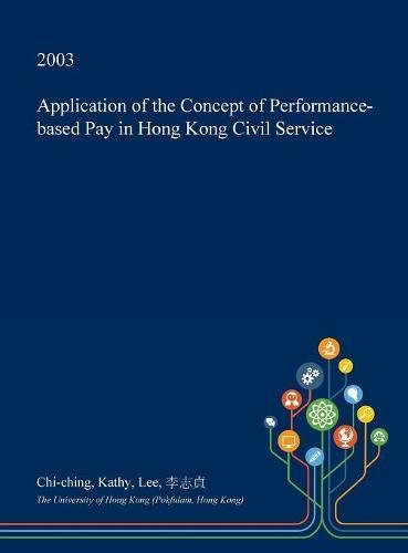 Application of the Concept of Performance-Based Pay in Hong Kong Civil Service Social Sciences