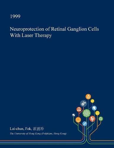 Neuroprotection of Retinal Ganglion Cells with Laser Therapy book