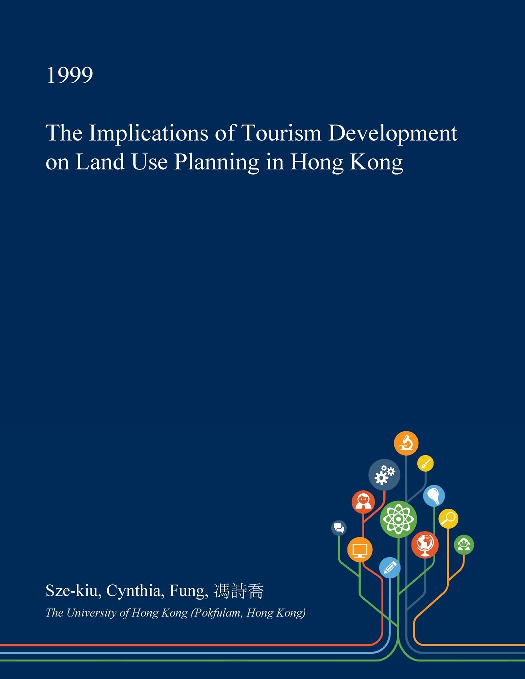 The Implications of Tourism Development on Land Use Planning in Hong Kong Architecture