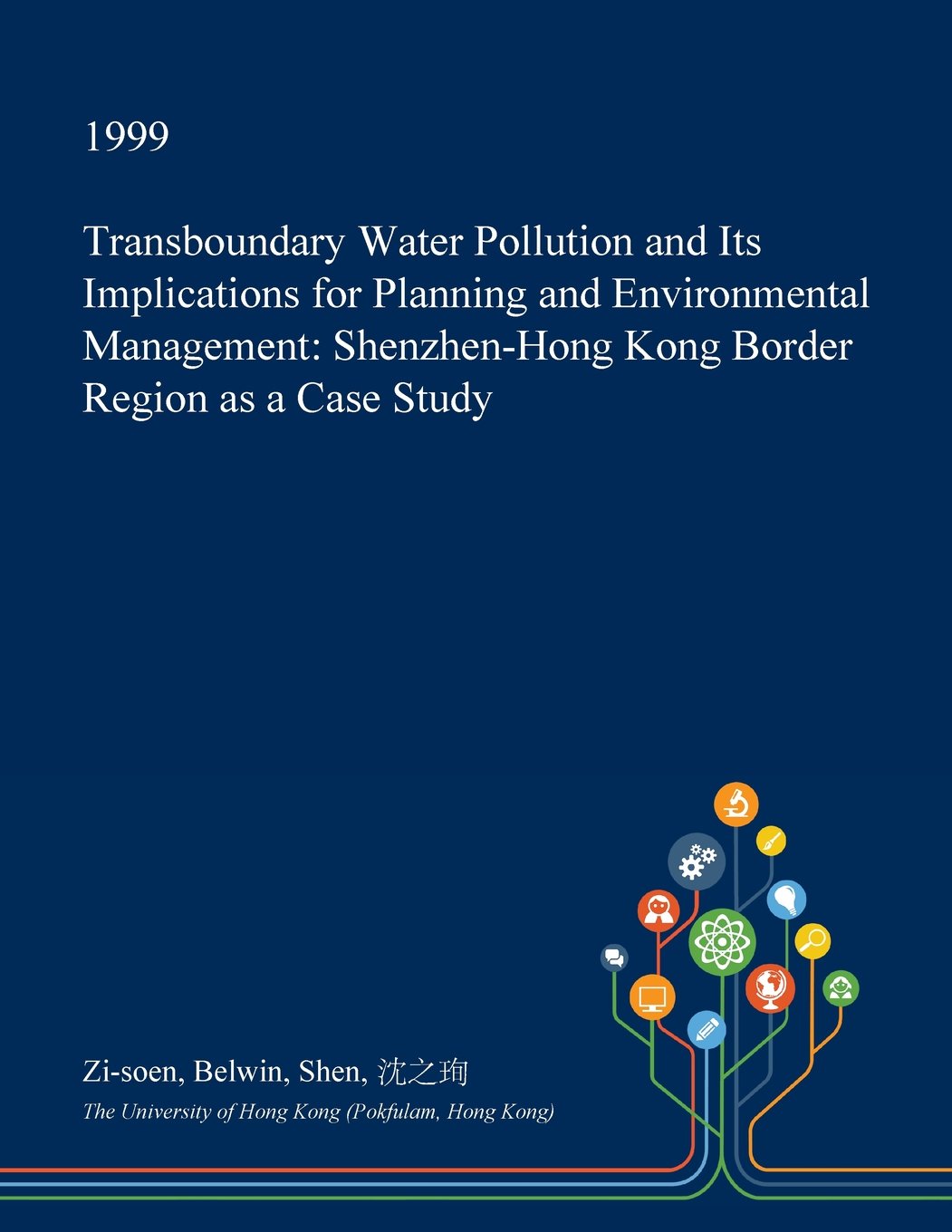 Transboundary Water Pollution and Its Implications for Planning and Environmental Management: Shenzhen-Hong Kong Border Region as a Case Study Architecture