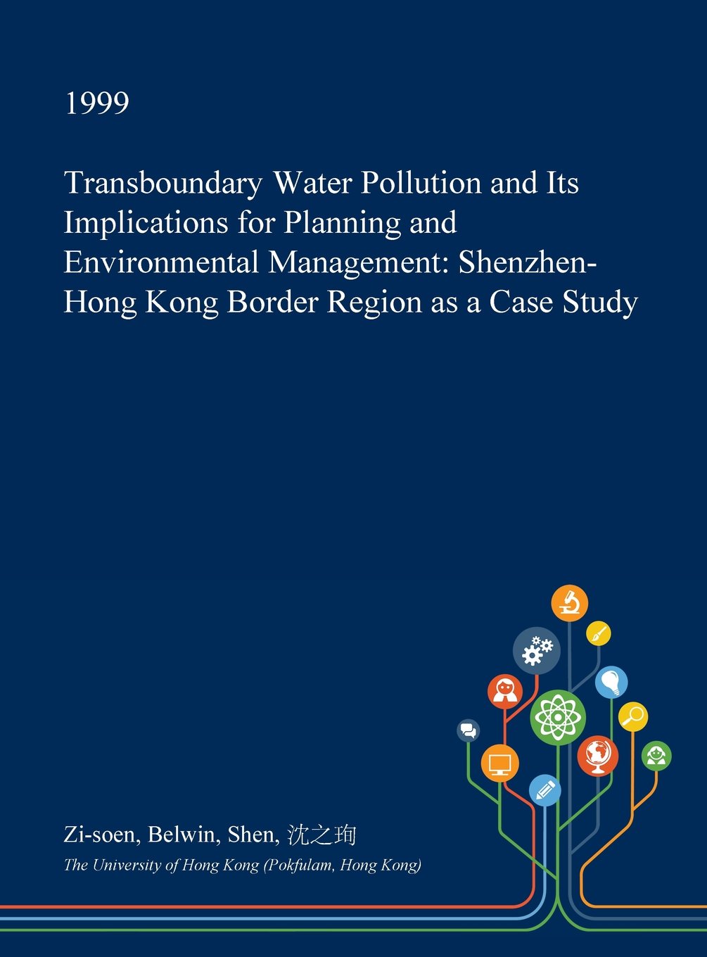 Transboundary Water Pollution and Its Implications for Planning and Environmental Management: Shenzhen-Hong Kong Border Region as a Case Study Architecture