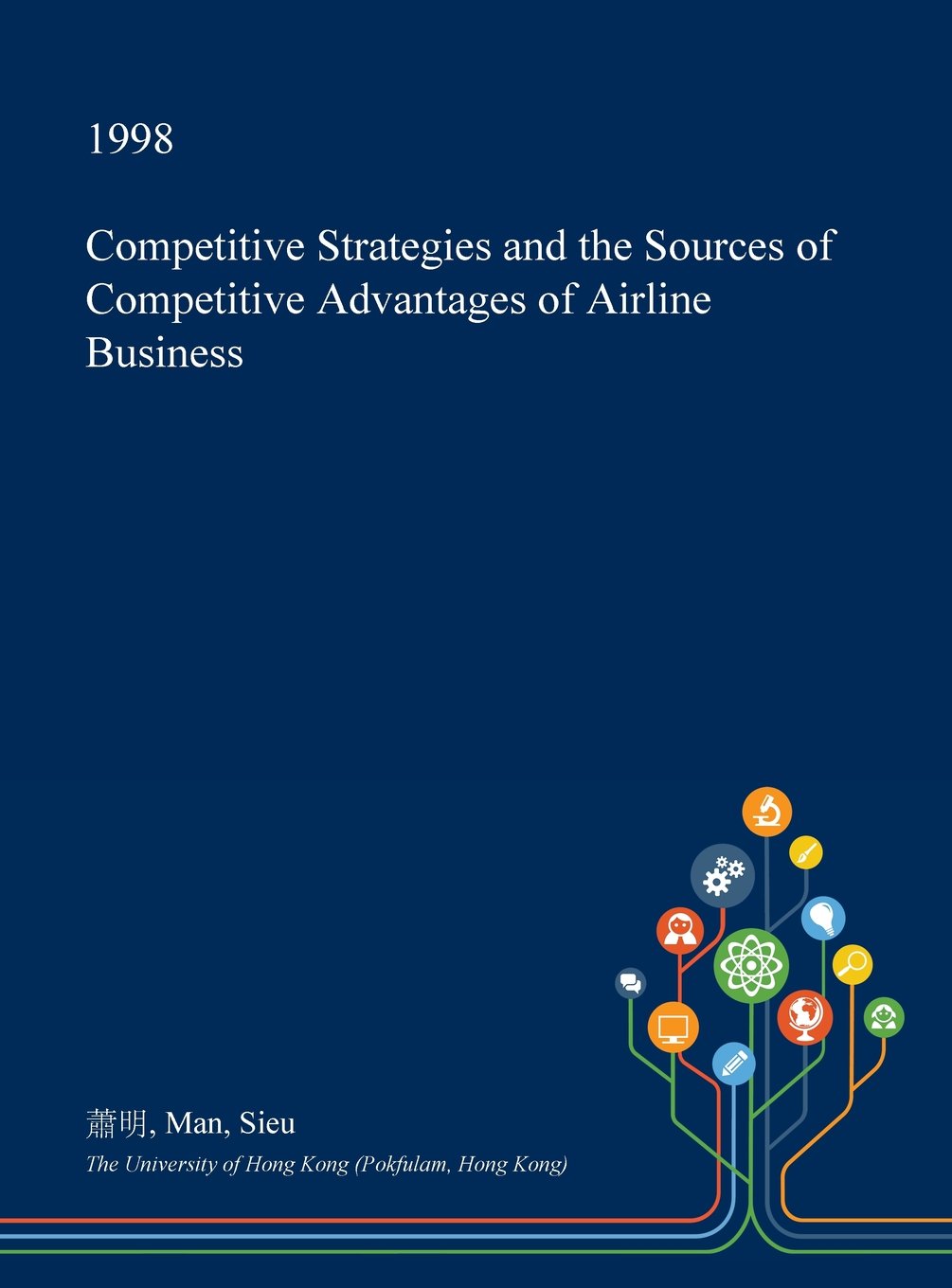 Competitive Strategies and the Sources of Competitive Advantages of Airline Business Business, Finance & Career