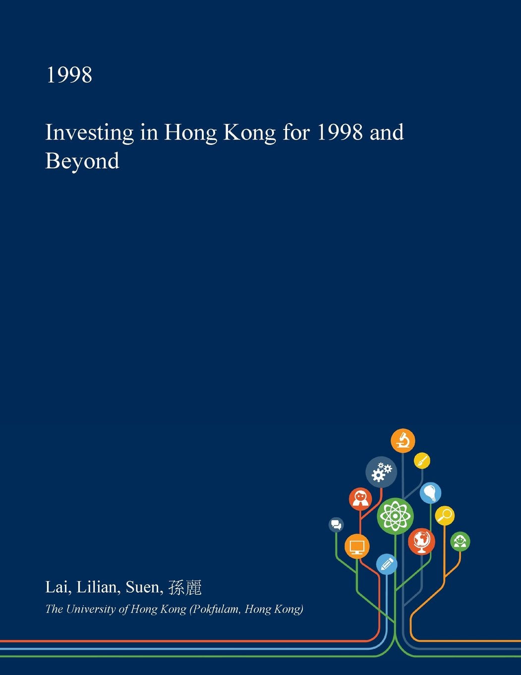 Investing in Hong Kong for 1998 and Beyond Business, Finance & Career