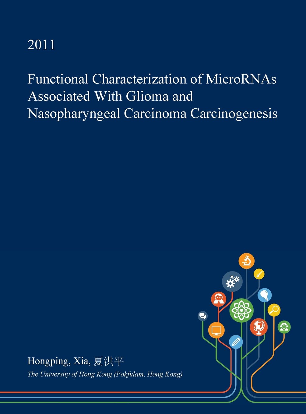 Functional Characterization of Micrornas Associated with Glioma and Nasopharyngeal Carcinoma Carcinogenesis Natural Sciences