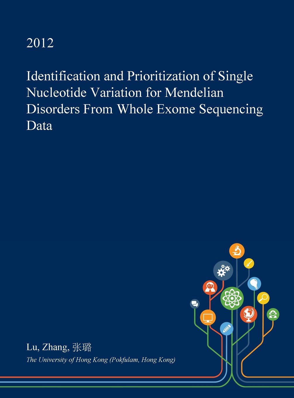 Identification and Prioritization of Single Nucleotide Variation for Mendelian Disorders from Whole Exome Sequencing Data Medicine