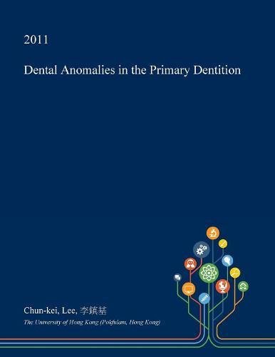 Dental Anomalies in the Primary Dentition Medicine