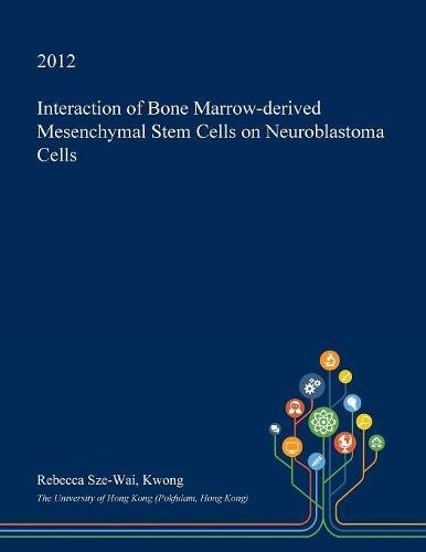 Interaction of Bone Marrow-Derived Mesenchymal Stem Cells on Neuroblastoma Cells Medicine