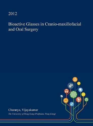 Bioactive Glasses in Cranio-Maxillofacial and Oral Surgery Medicine