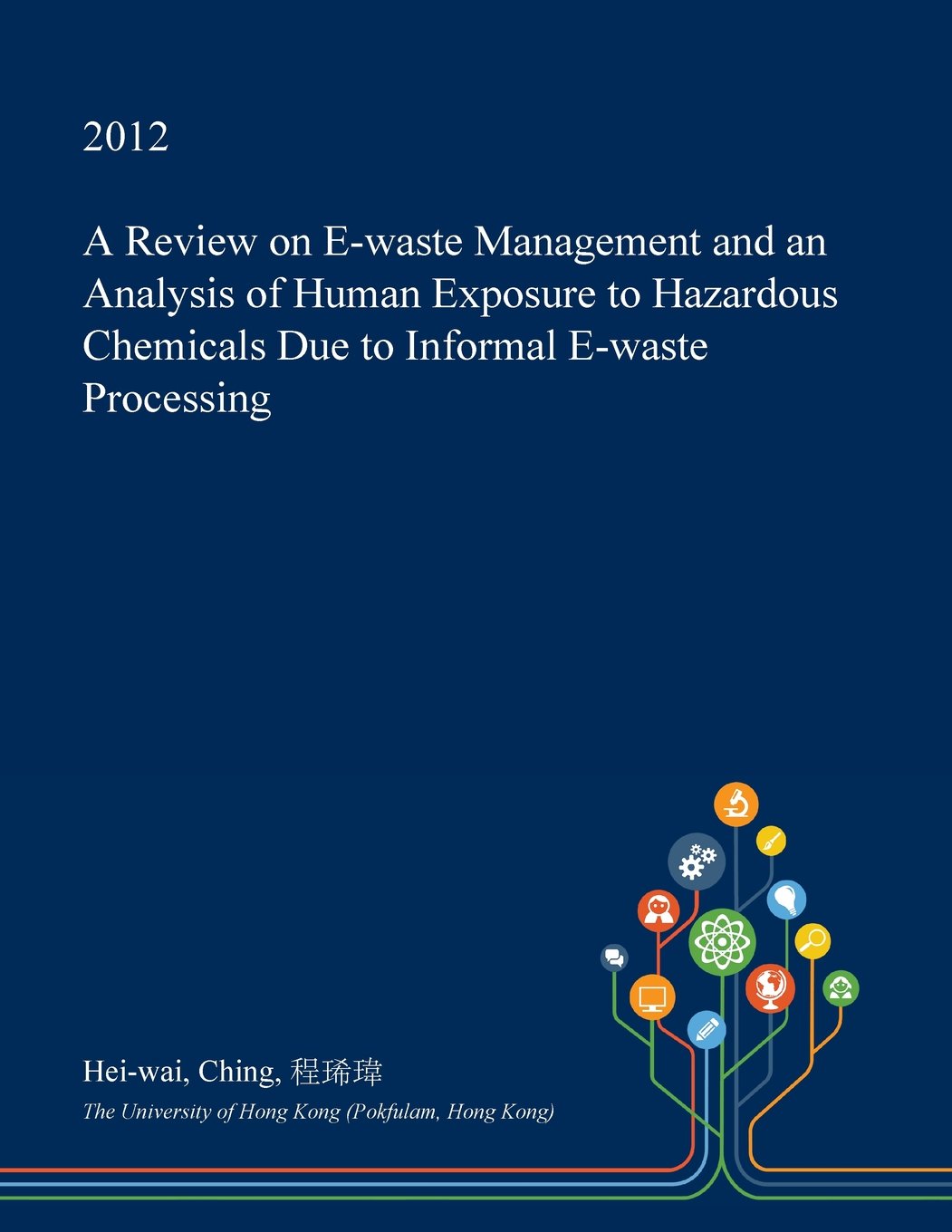 A Review on E-Waste Management and an Analysis of Human Exposure to Hazardous Chemicals Due to Informal E-Waste Processing Mathematics