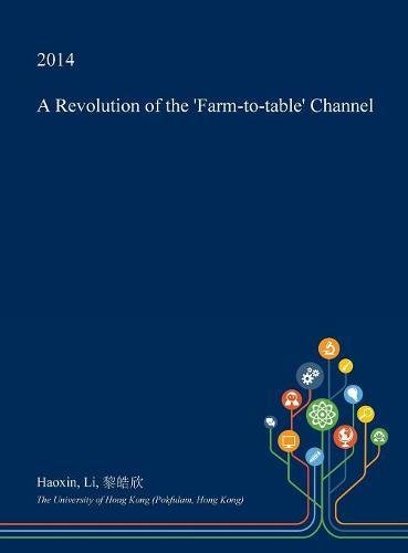 A Revolution of the 'Farm-To-Table' Channel Architecture