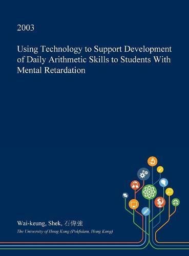 Using Technology to Support Development of Daily Arithmetic Skills to Students with Mental Retardation Learning & Reference