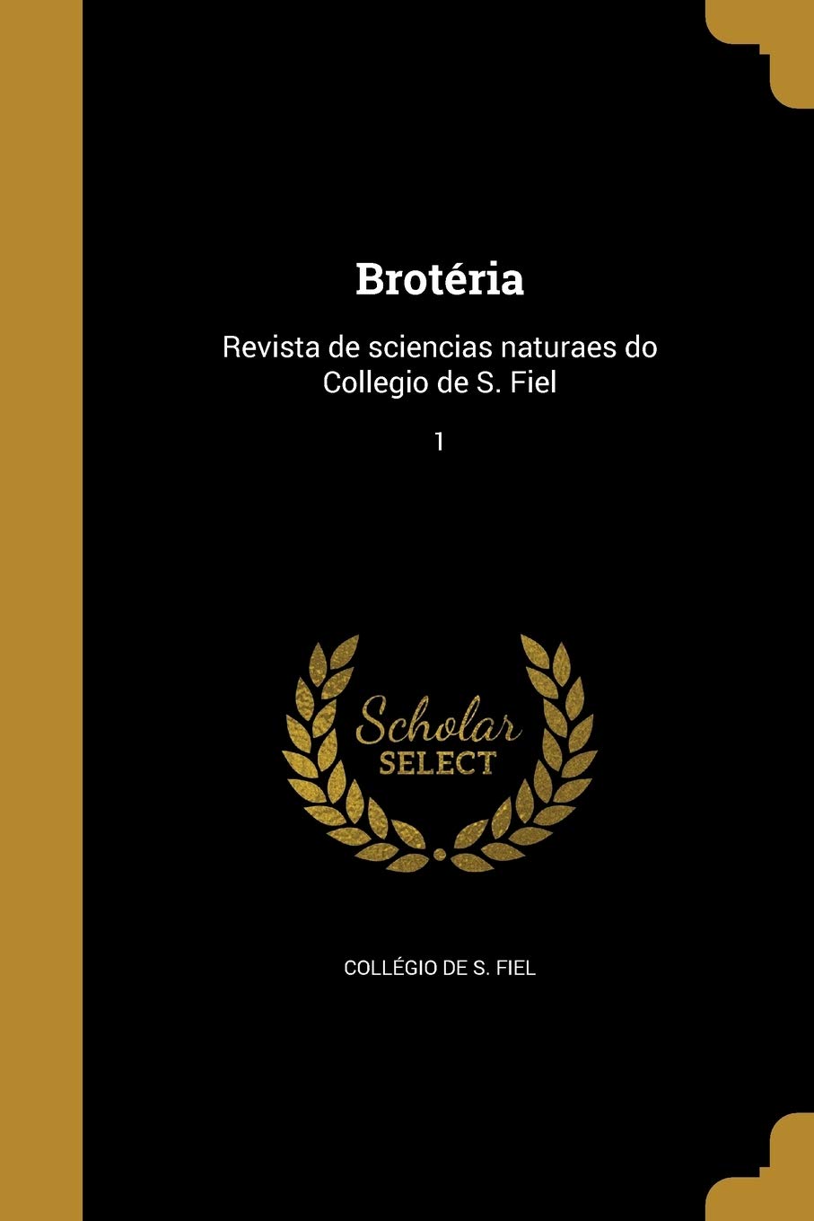 Brotéria: Revista de sciencias naturaes do Collegio de S. Fiel; 1 book