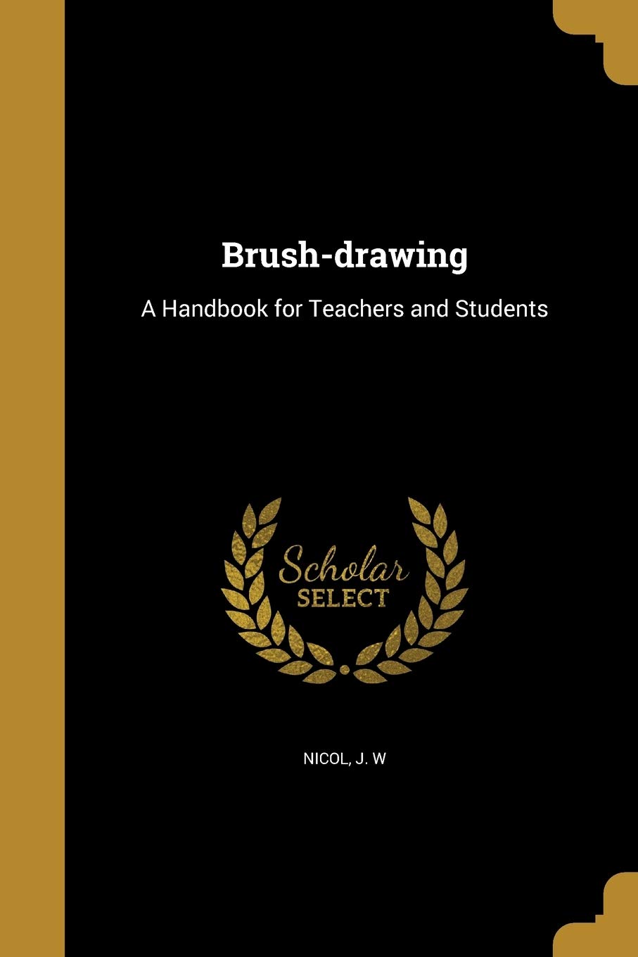 BRUSH-DRAWING: A Handbook for Teachers and Students Hobbies & Crafts