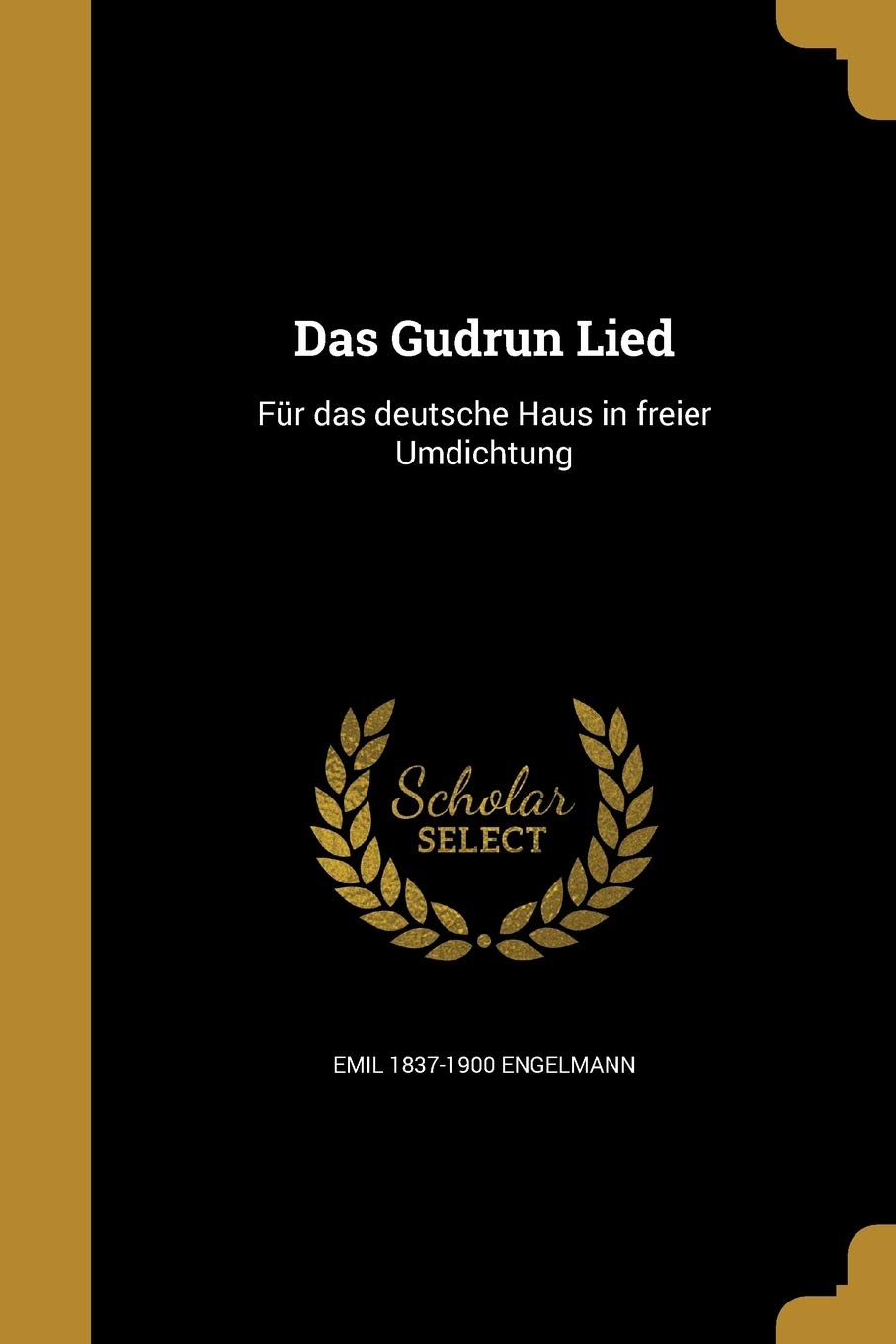 GER-GUDRUN LIED: Fur Das Deutsche Haus in Freier Umdichtung Social Sciences