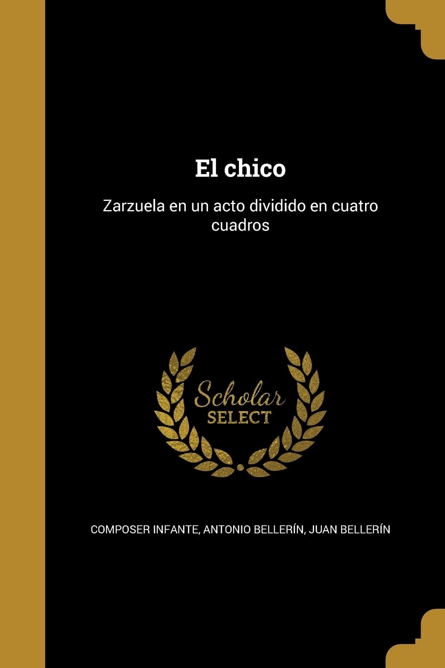 El chico: Zarzuela en un acto dividido en cuatro cuadros Drama