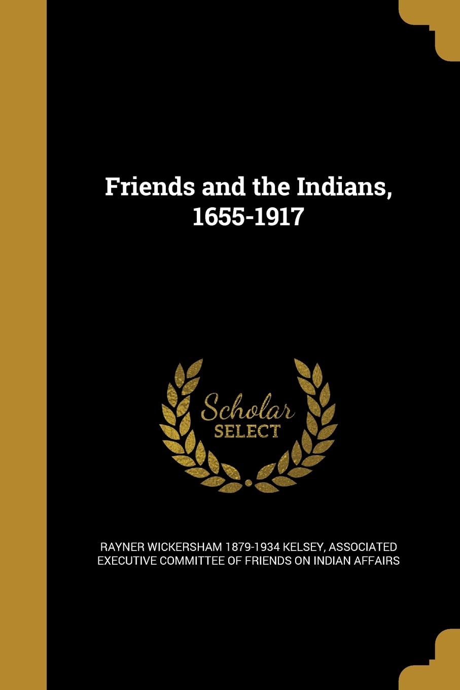 FRIENDS & THE INDIANS 1655-191 Social Sciences