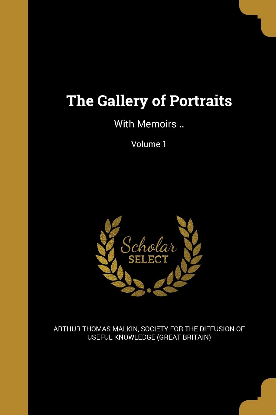 GALLERY OF PORTRAITS: With Memoirs ..; Volume 1 Social Sciences