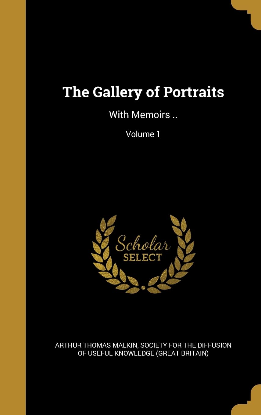 GALLERY OF PORTRAITS: With Memoirs ..; Volume 1 Film, Art & Culture