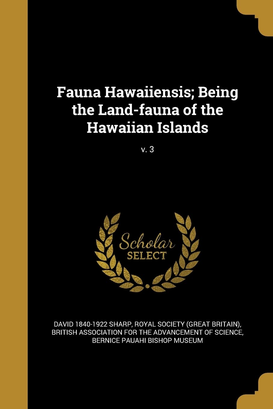 Fauna Hawaiiensis; Being the Land-fauna of the Hawaiian Islands; v. 3 Politics & History