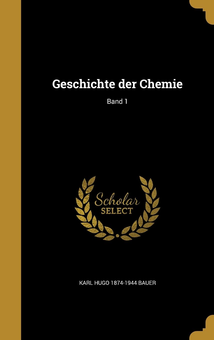 Geschichte der Chemie; Band 1 Politics & History