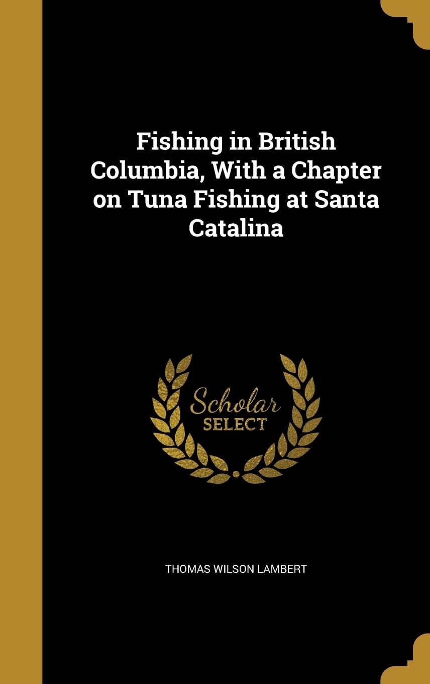 FISHING IN BRITISH COLUMBIA W/ Contemporary literature