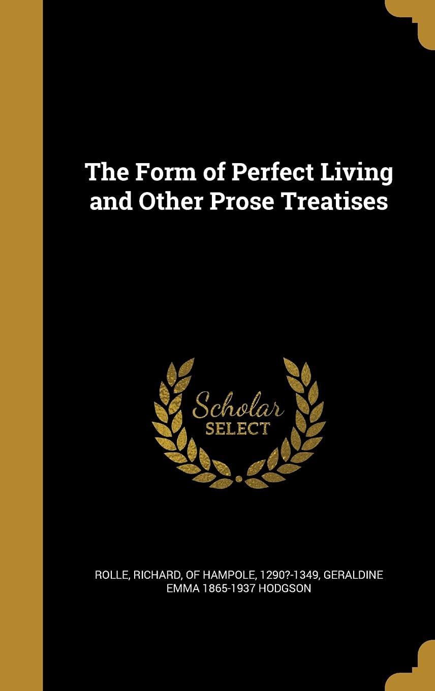 The Form of Perfect Living and Other Prose Treatises Film, Art & Culture