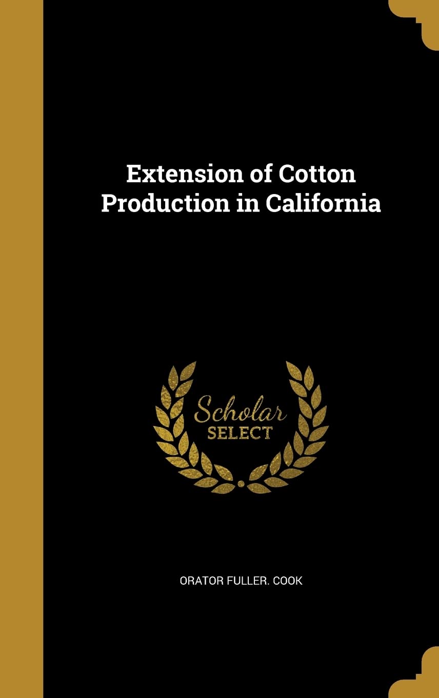 EXTENSION OF COTTON PROD IN CA Film, Art & Culture