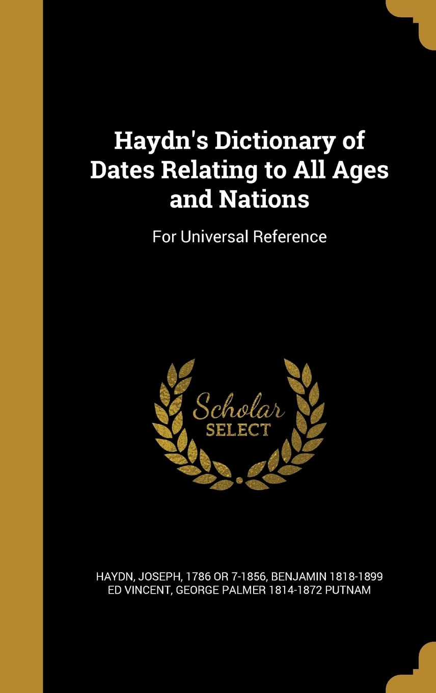 HAYDNS DICT OF DATES RELATING: For Universal Reference Film, Art & Culture