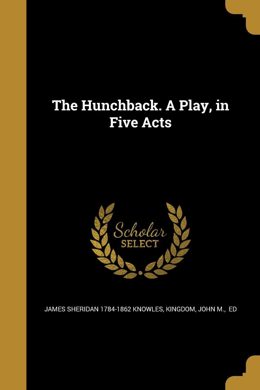 HUNCHBACK A PLAY IN 5 ACTS Social Sciences