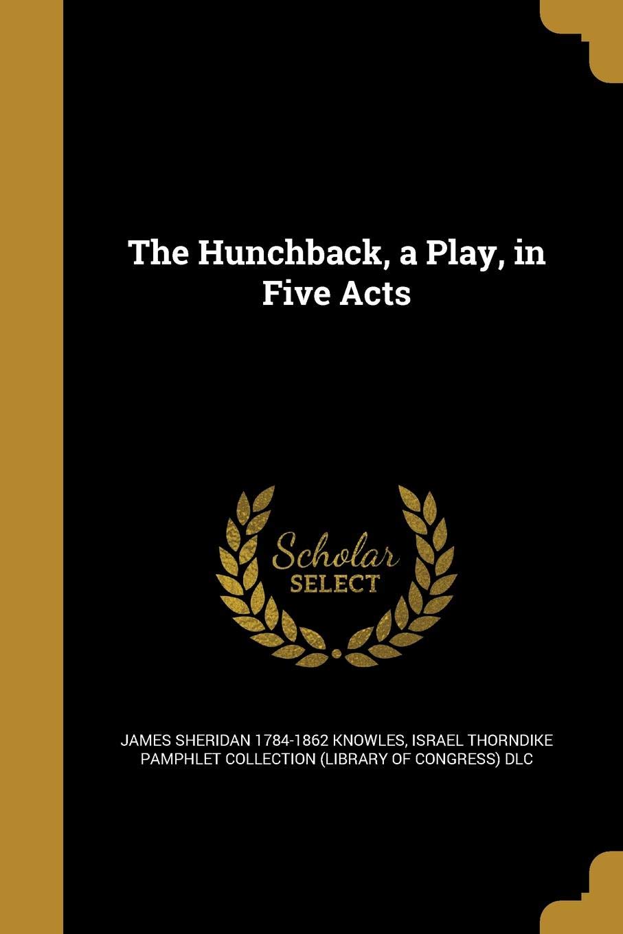 HUNCHBACK A PLAY IN 5 ACTS Social Sciences