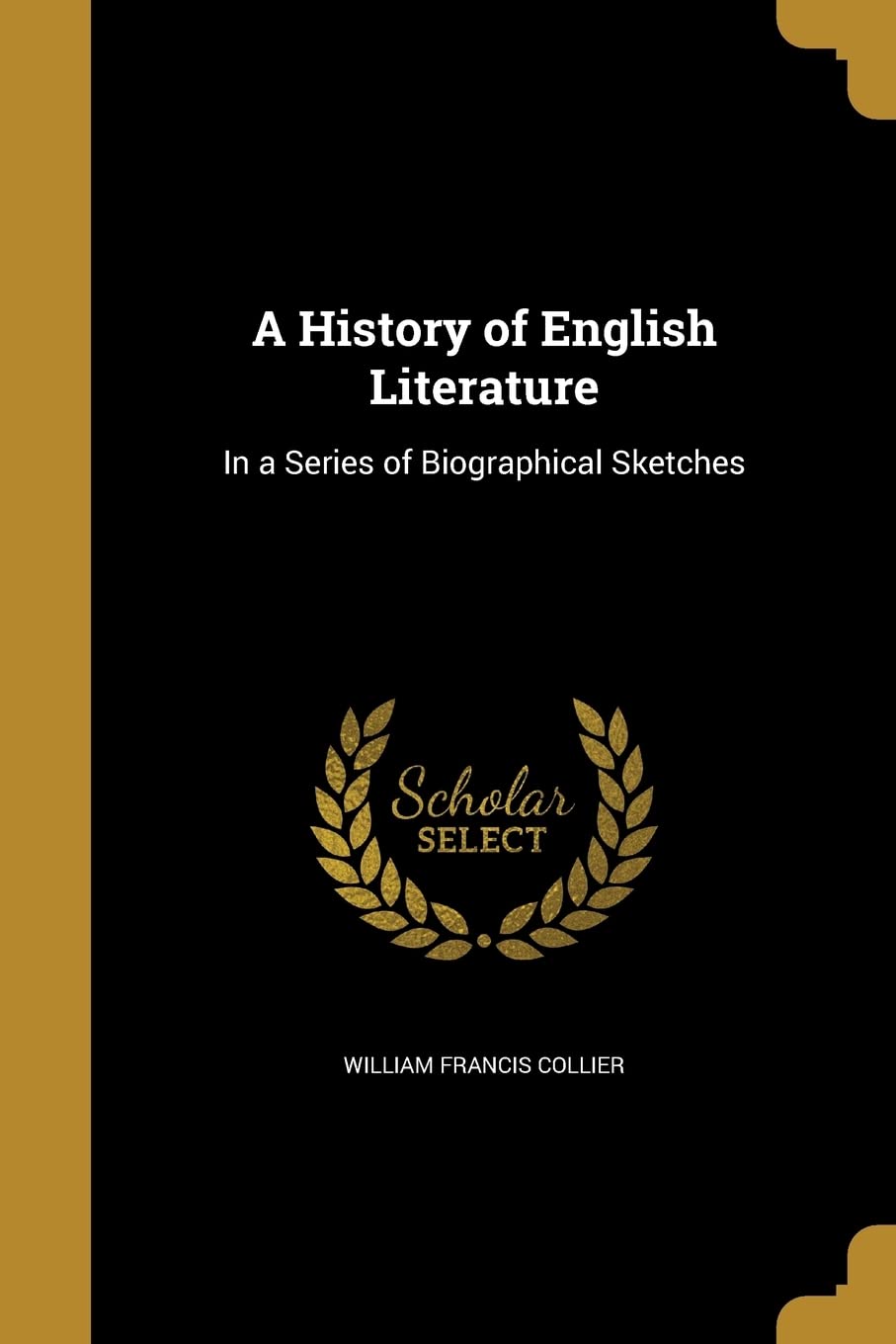 HIST OF ENGLISH LITERATURE: In a Series of Biographical Sketches Social Sciences