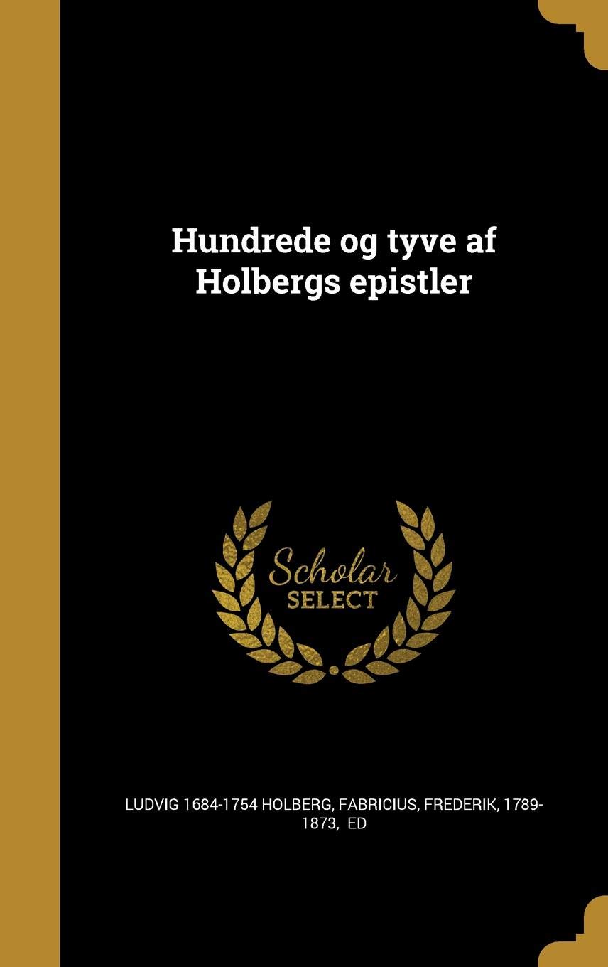 DAN-HUNDREDE OG TYVE AF HOLBER Film, Art & Culture