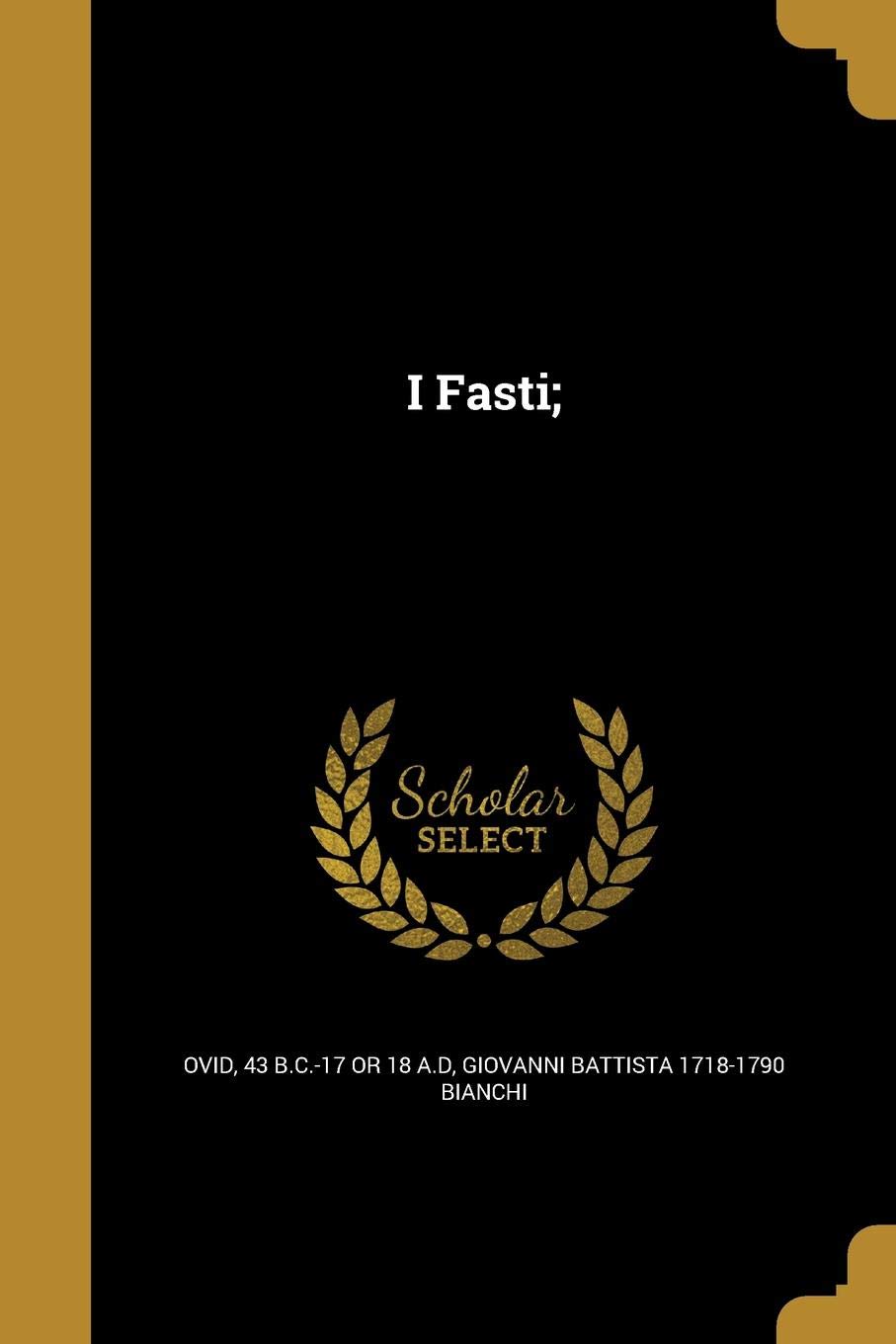 I Fasti; Politics & History