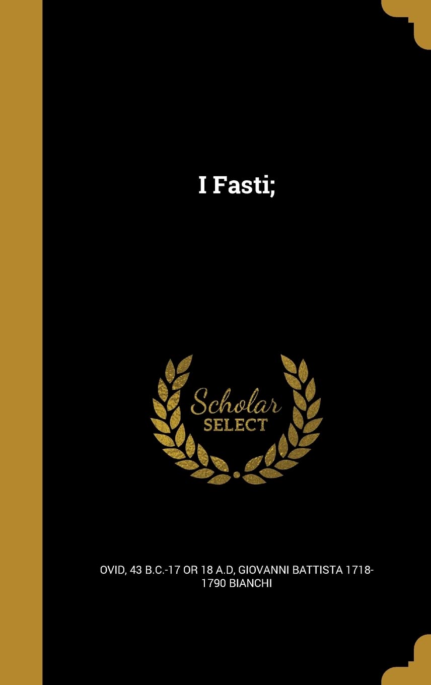 I Fasti; Politics & History