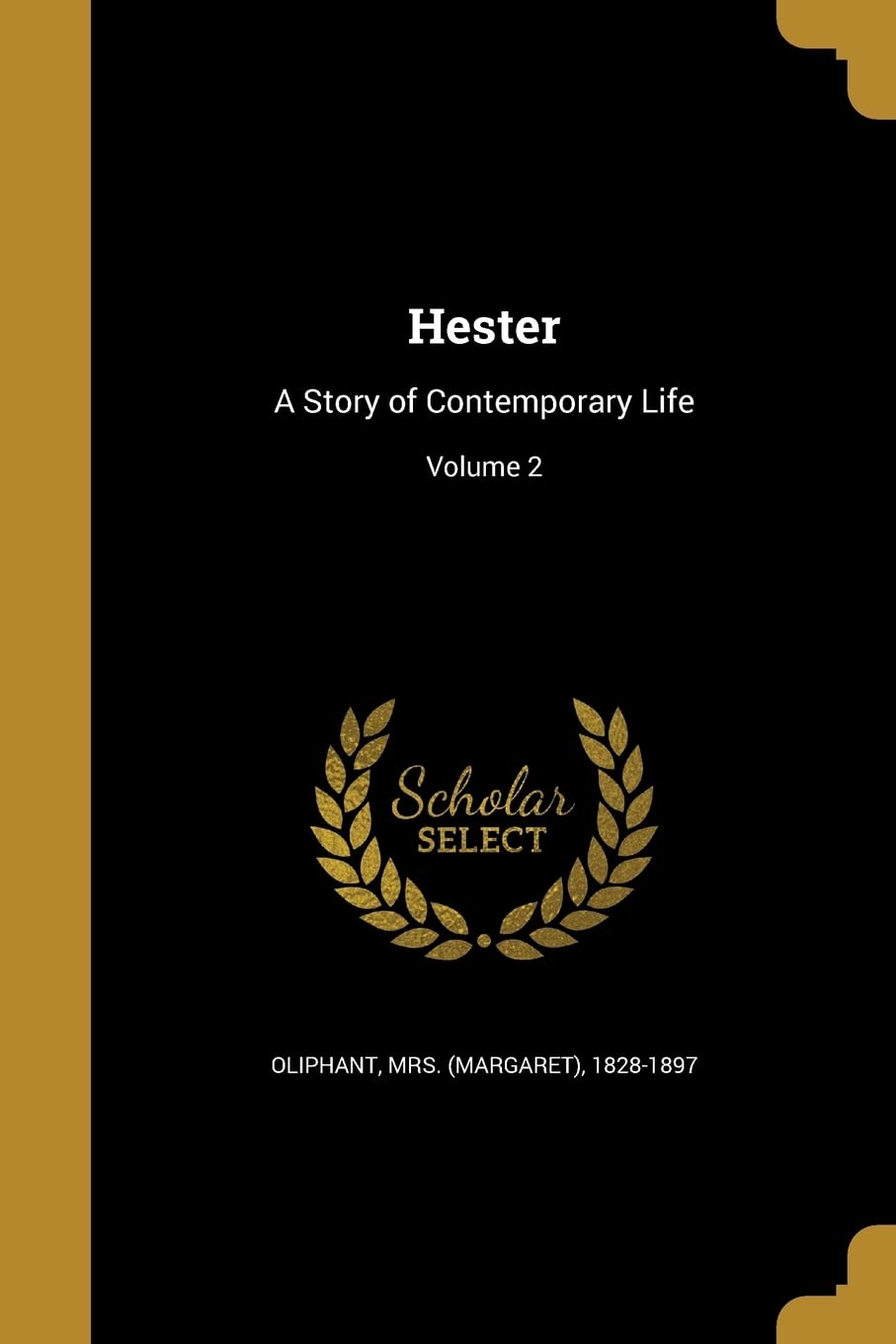 HESTER: A Story of Contemporary Life; Volume 2 Social Sciences