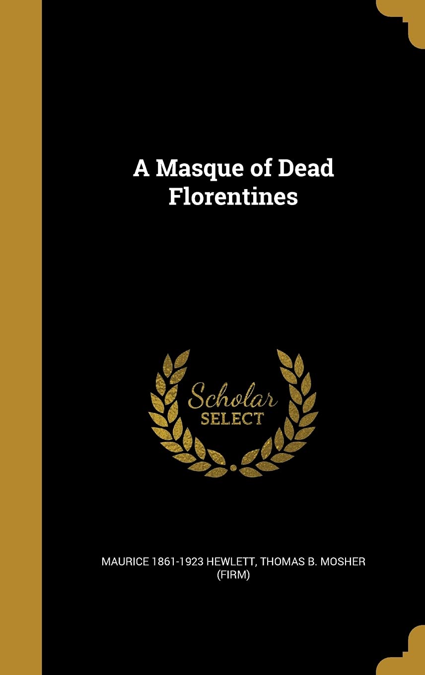 A Masque of Dead Florentines Politics & History