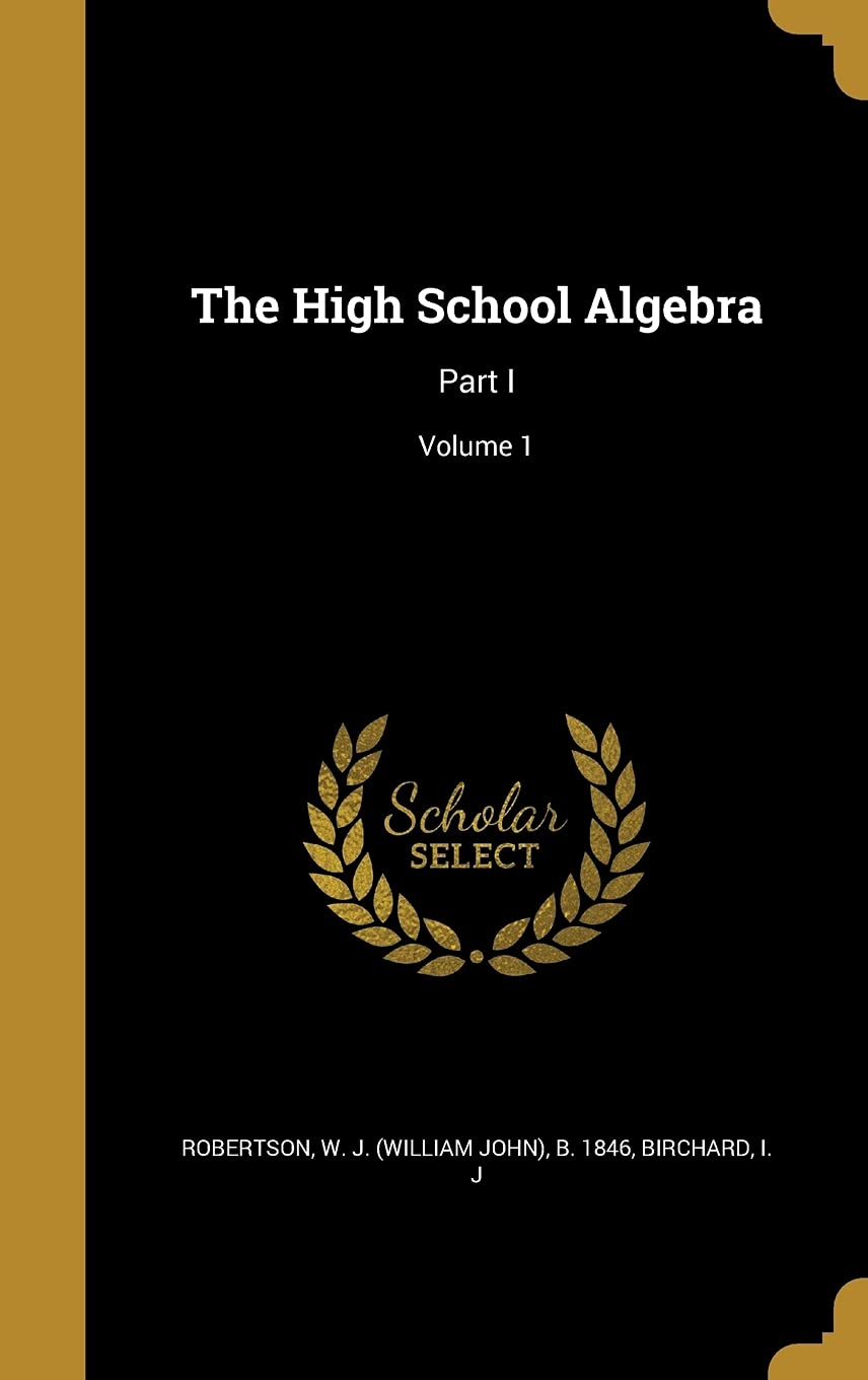 HIGH SCHOOL ALGEBRA: Part I; Volume 1 Film, Art & Culture