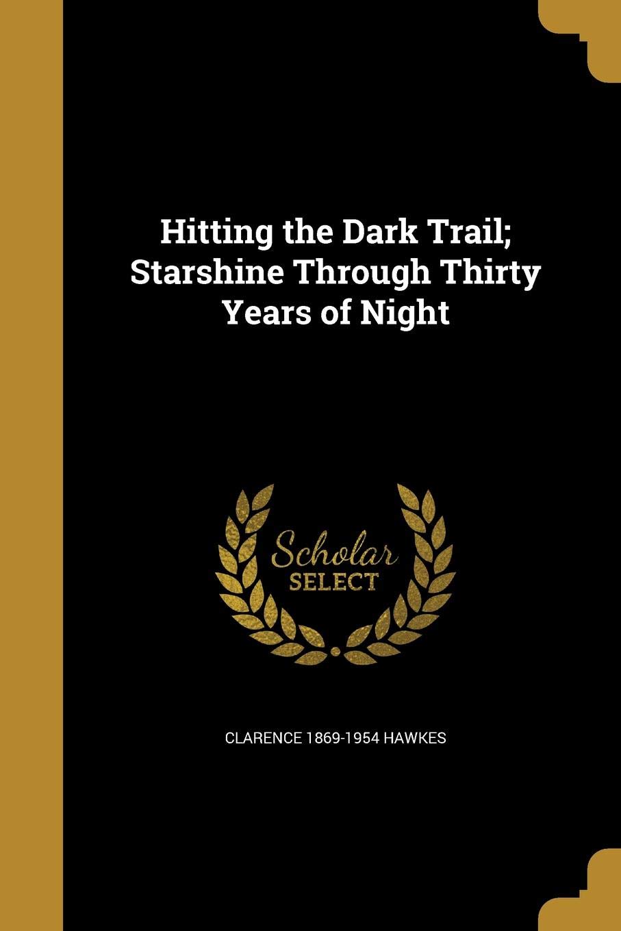 HITTING THE DARK TRAIL STARSHI Social Sciences