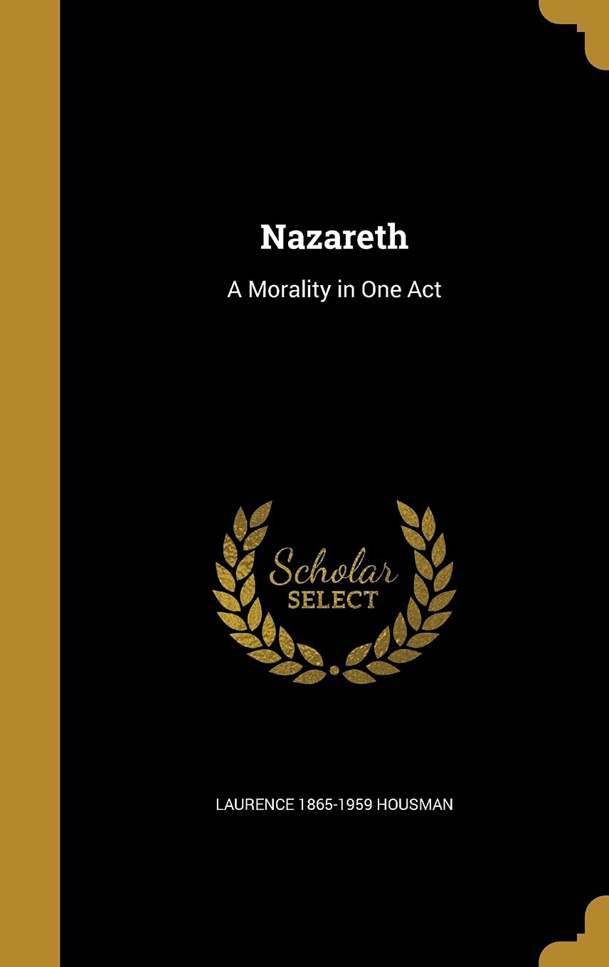 Nazareth: A Morality in One Act Politics & History